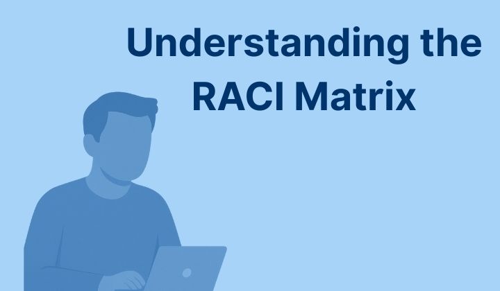 How to Implement a RACI Chart in Your Project Management Strategy